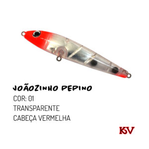 Isca Joãozinho Pepino 9cm 10g – KV Iscas Artificiais zara de superfície cor 01 transparente cabeça vermelha
